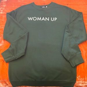 “Woman UP” sweatshirt